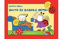 Bogyó és Babóca beteg - Bartos Erika - mesekönyv KPP 097